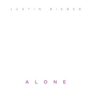 Alone - Justin Bieber