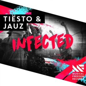 Infected - Tiësto & Jauz