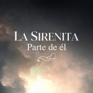 Parte de él (De ”La sirenita”) [Versión de 2023] - CT Media (ESP)