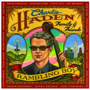 Rambling Boy - Charlie Haden (Ft. Vince Gill)