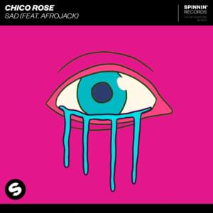 Sad - Chico Rose (Ft. AFROJACK)