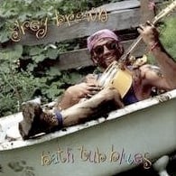 Bathtub Blues - Greg Brown