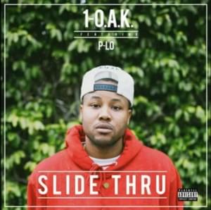 Slide Thru - 1-O.A.K. (Ft. P-LO)