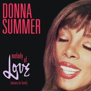 Melody of Love (Wanna Be Loved) - Donna Summer