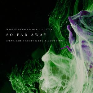 So Far Away (Original) - Martin Garrix & David Guetta (Ft. Ellie Goulding & Jamie Scott)