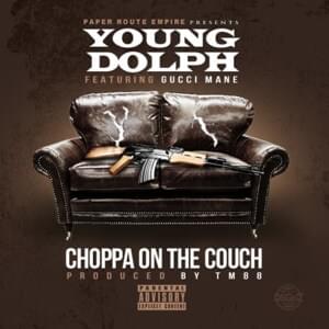 Choppa On The Couch - Young Dolph (Ft. Gucci Mane)