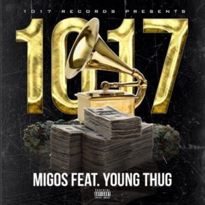 1017 - Migos (Ft. Young Thug)