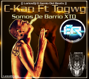 Somos De Barrio - C-Kan (Ft. Togwy)