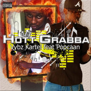 Hott Grabba - Vybz Kartel (Ft. Popcaan)