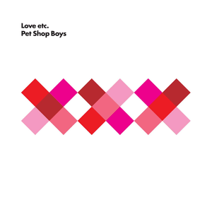 Love etc. - Pet Shop Boys