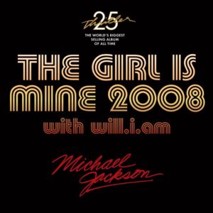 The Girl Is Mine 2008 (Thriller 25th Anniversary Remix) - Michael Jackson (Ft. ​will.i.am)