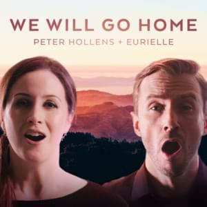 We Will Go Home (Song of Exile) - Peter Hollens (Ft. Eurielle)