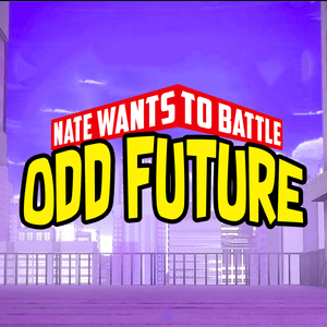 Odd Future - NateWantsToBattle