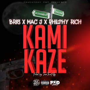 Kamikaze - Bris (Ft. Mac J & Philthy Rich)