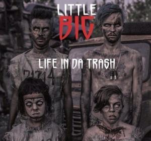 Life in da Trash - Little Big