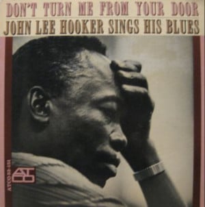 You Lost a Good Man - John Lee Hooker