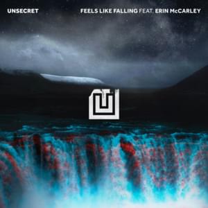 Feels Like Falling - UNSECRET (Ft. Erin McCarley)