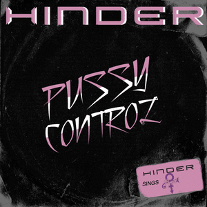 Pussy Control - Hinder