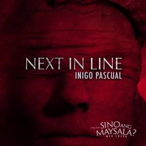 Next In Line (From Sino Ang May Sala Mea Culpa) - Iñigo Pascual