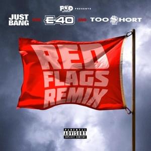 Red Flags (Remix) - JUST BANG (Ft. E-40 & Too $hort)