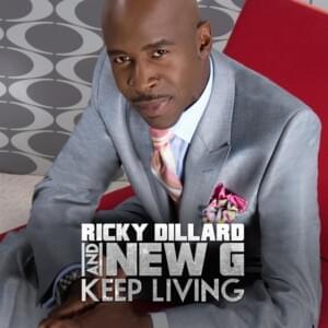 Keep Living - Ricky Dillard & New G