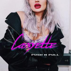 Push n Pull - Cassyette