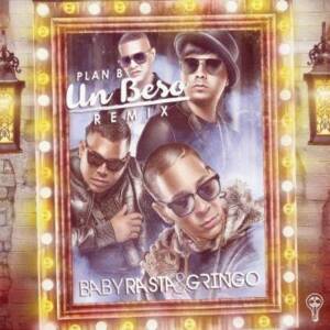 Un Beso (Remix Parte 1) - Baby Rasta y Gringo (Ft. Plan B)