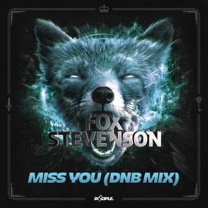 Miss You (D&B Mix) - Fox Stevenson