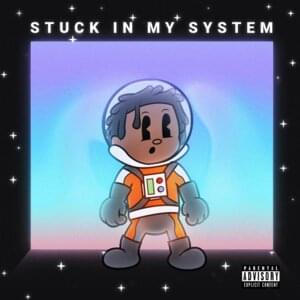 Stuck in My System - BIGBABYGUCCI