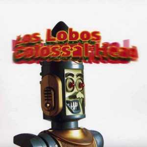 Life Is Good - Los Lobos