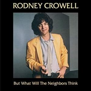 It’s Only Rock & Roll - Rodney Crowell