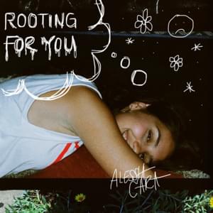 Rooting for You - Alessia Cara