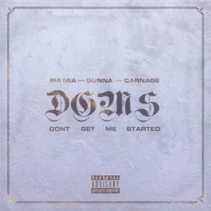 Don’t Get Me Started - Pia Mia, Carnage & Gunna