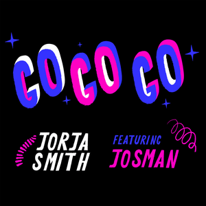 GO GO GO (Remix) - Jorja Smith (Ft. Josman)