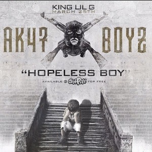 Hopeless Boy - King Lil G (Ft. David Ortiz)