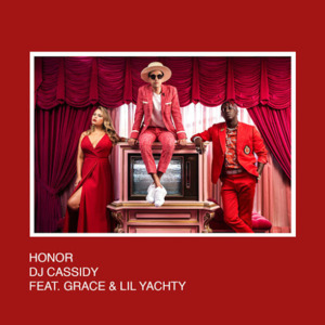 Honor - DJ Cassidy (Ft. Lil Yachty & SAYGRACE)