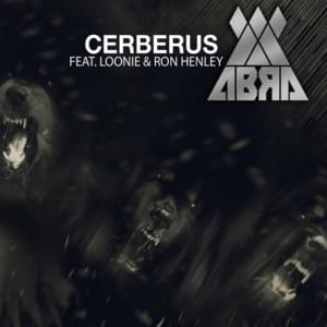 Cerberus - Abra (PHL) (Ft. Loonie & Ron Henley)