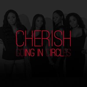 Going In Circles - Cherish