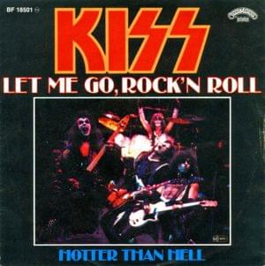 Let Me Go, Rock ‘n’ Roll - KISS