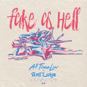 Fake As Hell - All Time Low (Ft. Avril Lavigne)