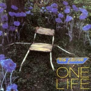 ONE LIFE - The Pillows