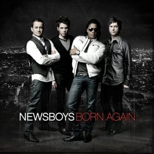 Born Again - Newsboys