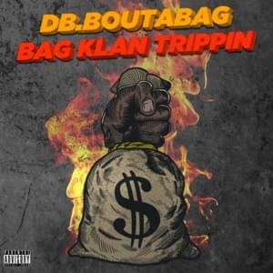 Bag Klan Trippin’ - DB.Boutabag