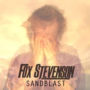 Sandblast - Fox Stevenson