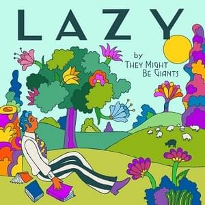 Lazy - They Might Be Giants