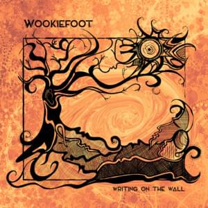 Writing on the Wall - Wookiefoot (Ft. Amali Fricke & Olivia Fricke)