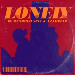 Lonely - Hundred Sins & Azahriah
