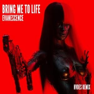 Bring Me to Life (HVDES Remix) - Evanescence