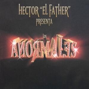 Intro (Los Anormales) - Héctor “El Father”