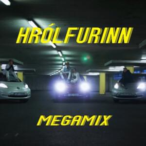 Hrólfurinn Megamix - Tella Gella, €yja & Hrafnhildur Anna (Ft. Hrólfurinn)